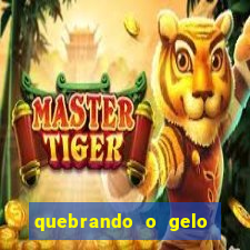 quebrando o gelo ler online